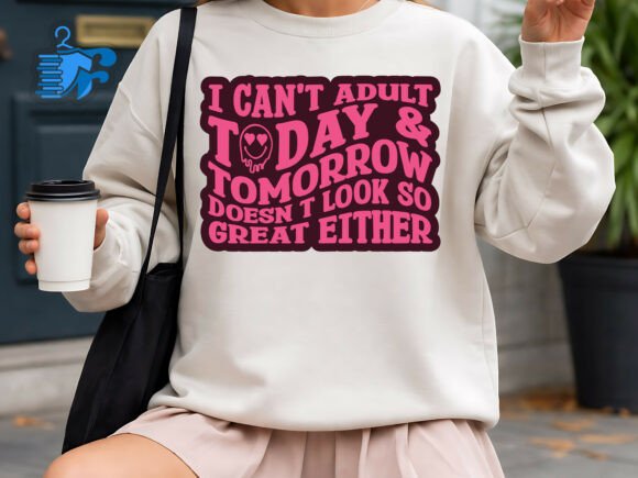 Download I Can’t Adult Today SVG - Premium Resources